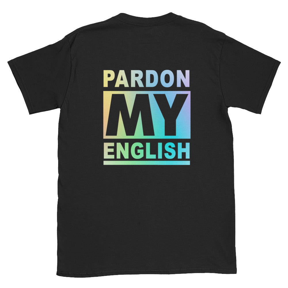 Pardon My English Unisex T-Shirt