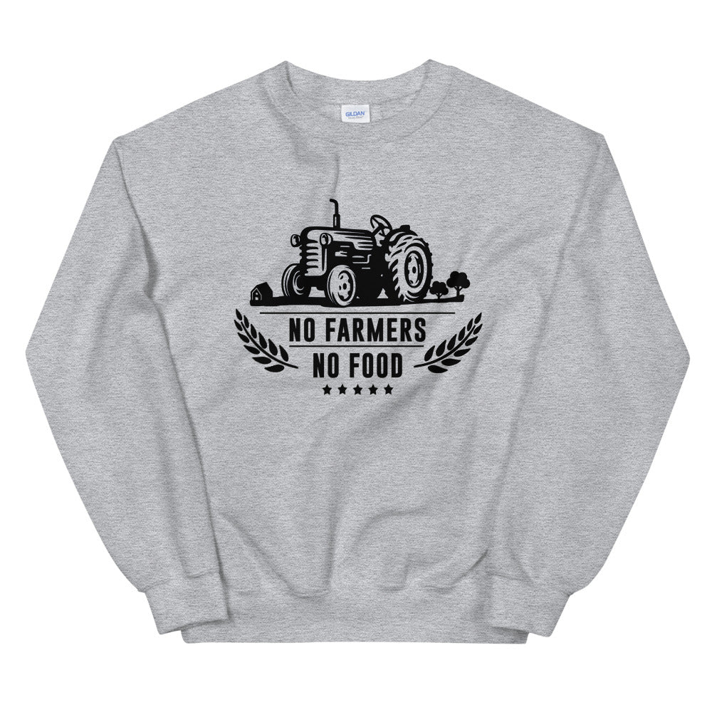 No farmers no food Unisex Sweatshirt
