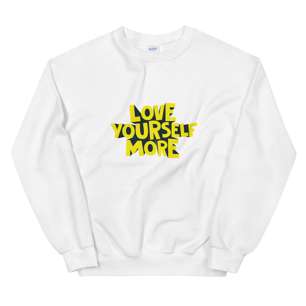 Love Yourself More Sweatshirt
