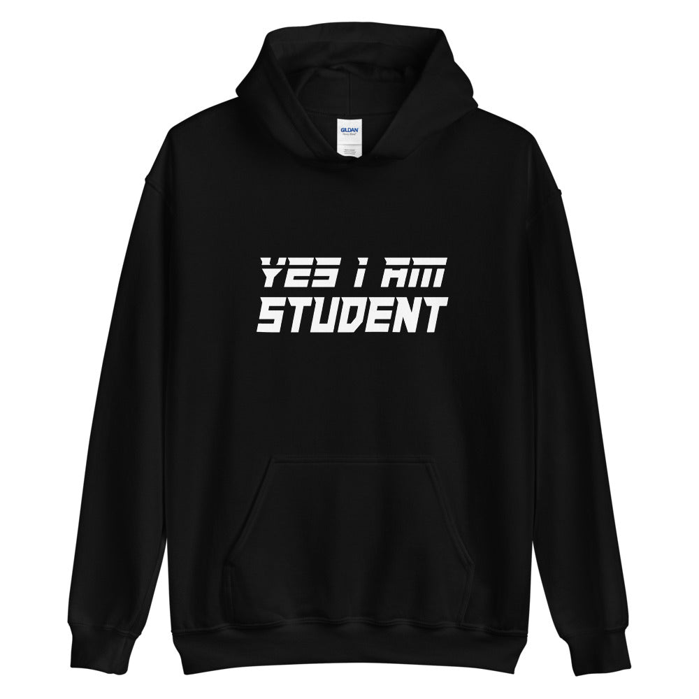 Yes I Am Student Hoodie