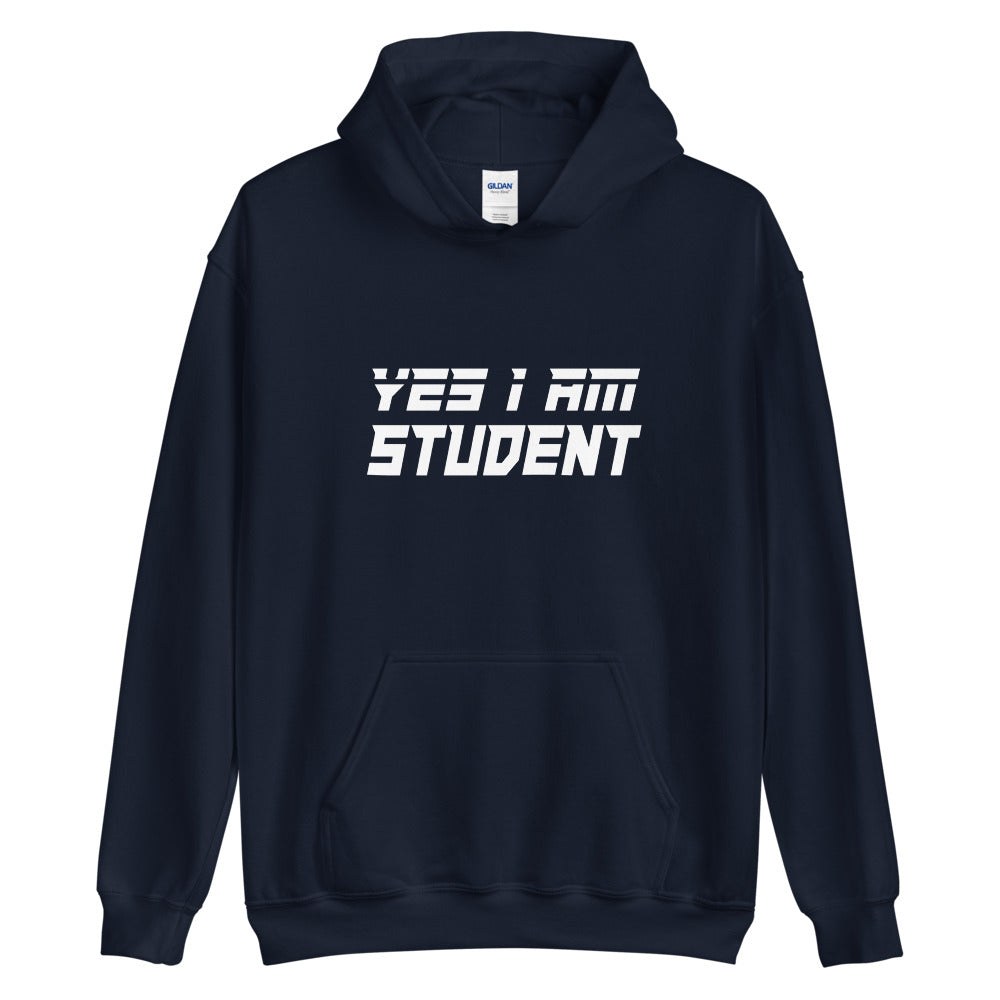 Yes I Am Student Hoodie