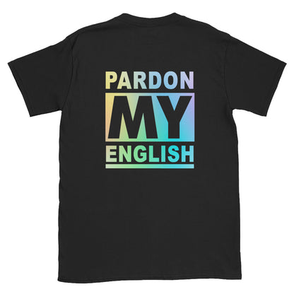 Pardon My English Unisex T-Shirt
