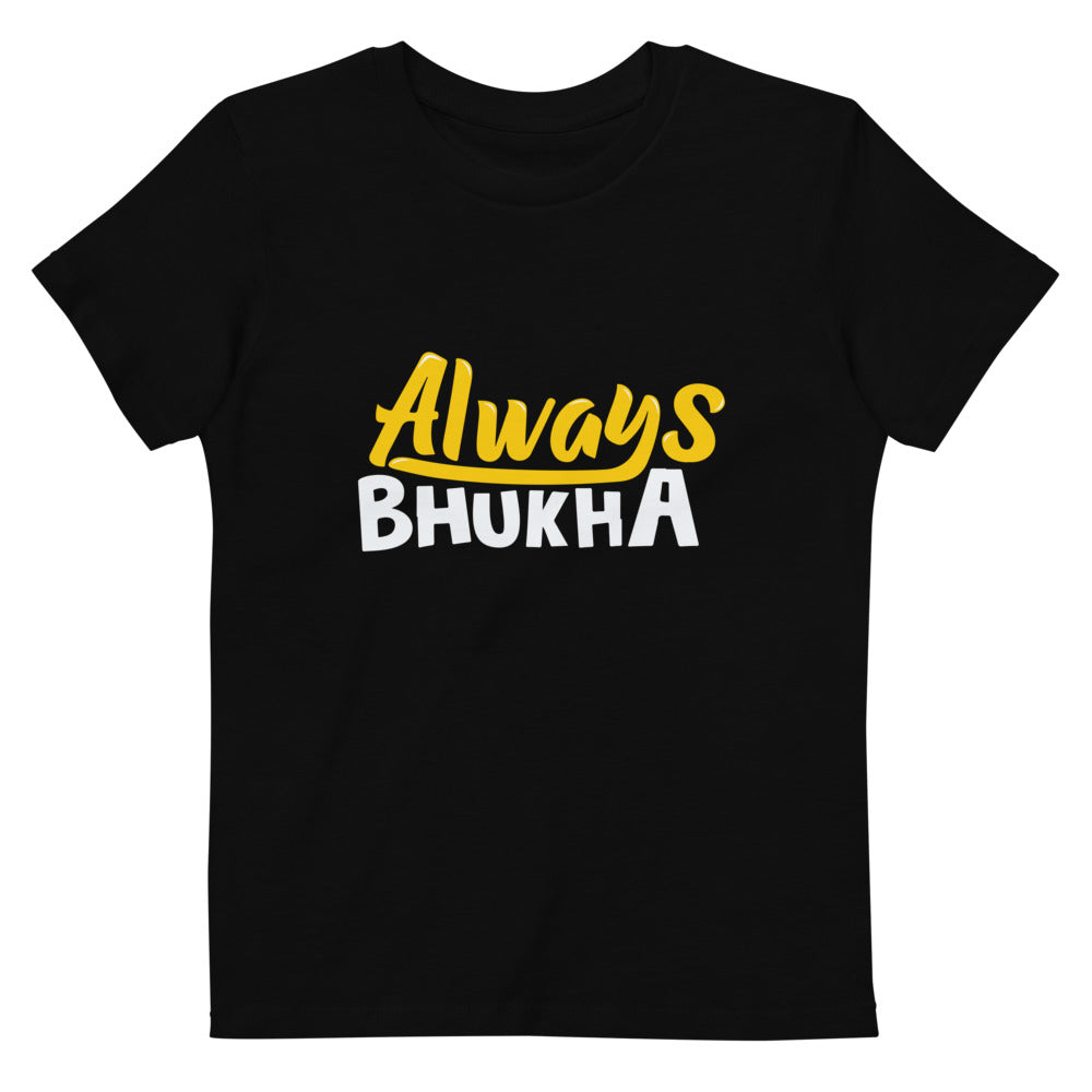 Always Bhukha Organic cotton kids t-shirt