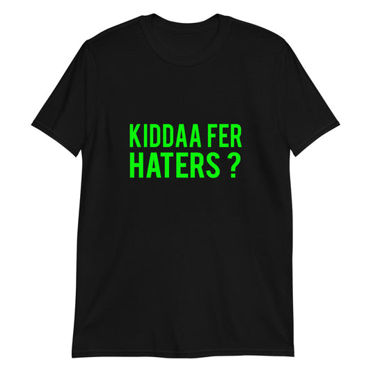 Kidda Fer Haters Unisex T-Shirt