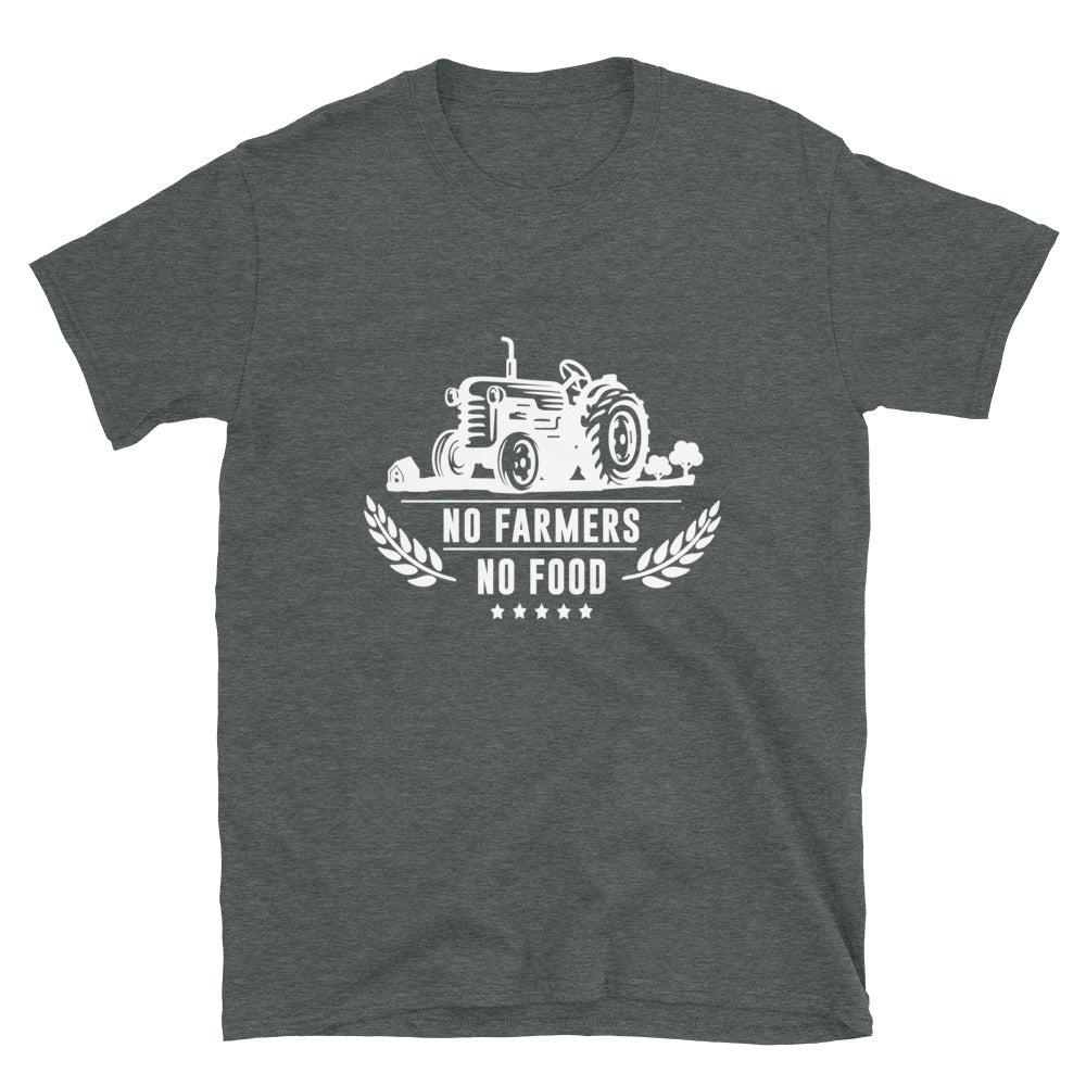 No Farmer no food Unisex T-Shirt