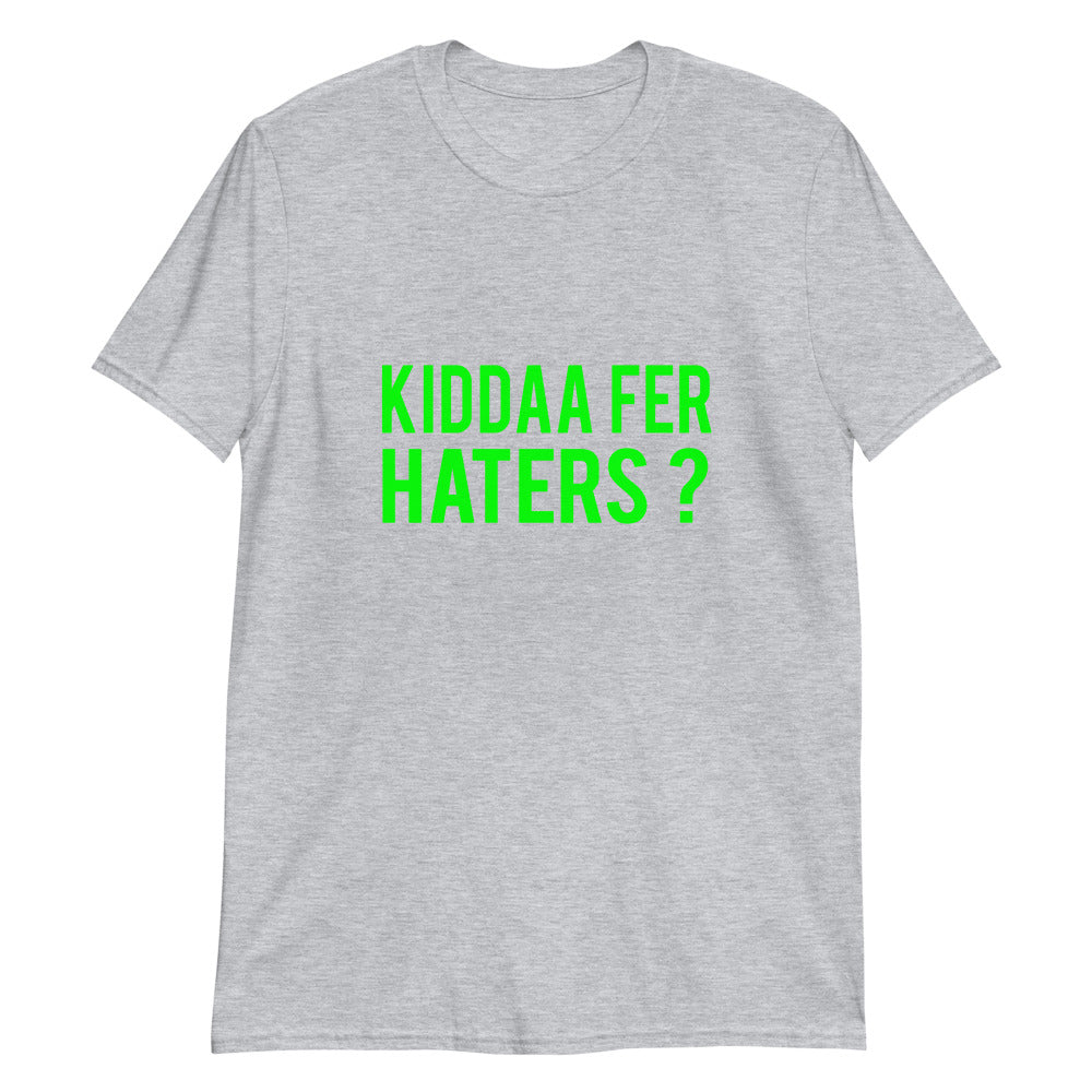 Kidda Fer Haters Unisex T-Shirt