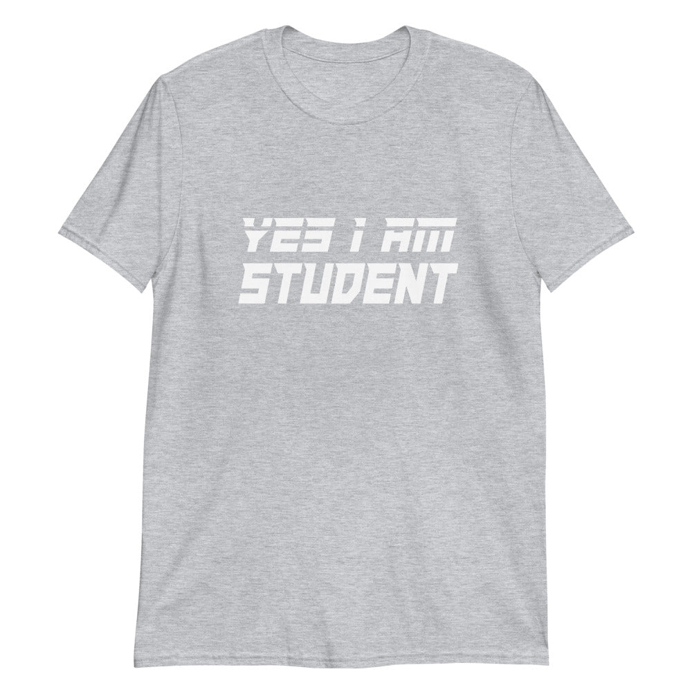 Yes I Am Student T-Shirt