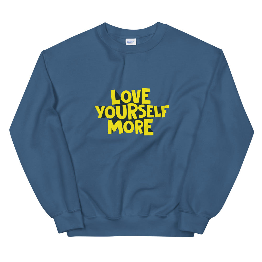 Love Yourself More Sweatshirt