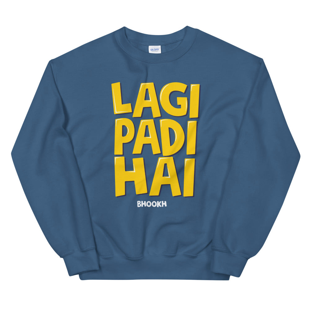 Bhukh Laggi Sweatshirt