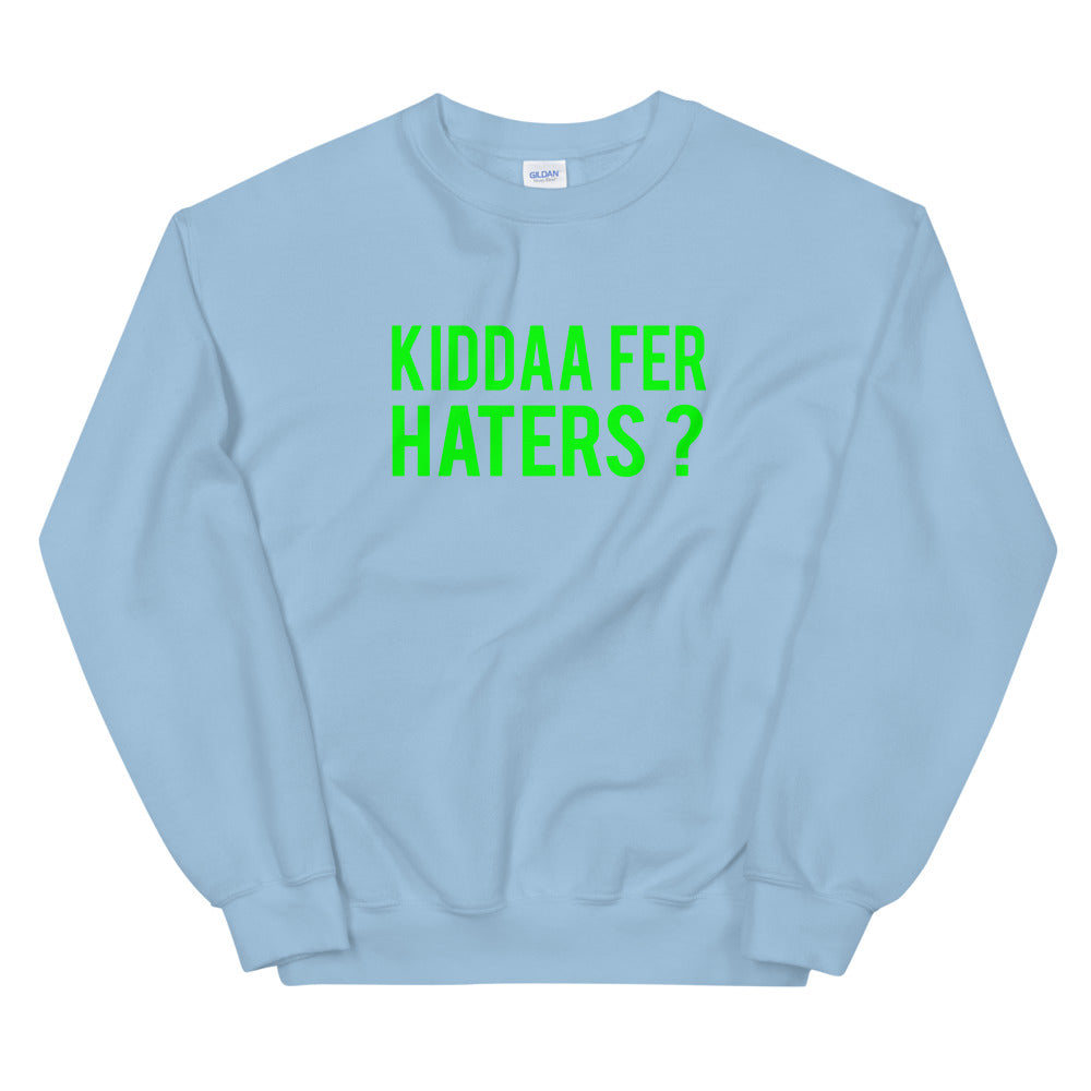 Kiddaa Fer Haters Sweatshirt