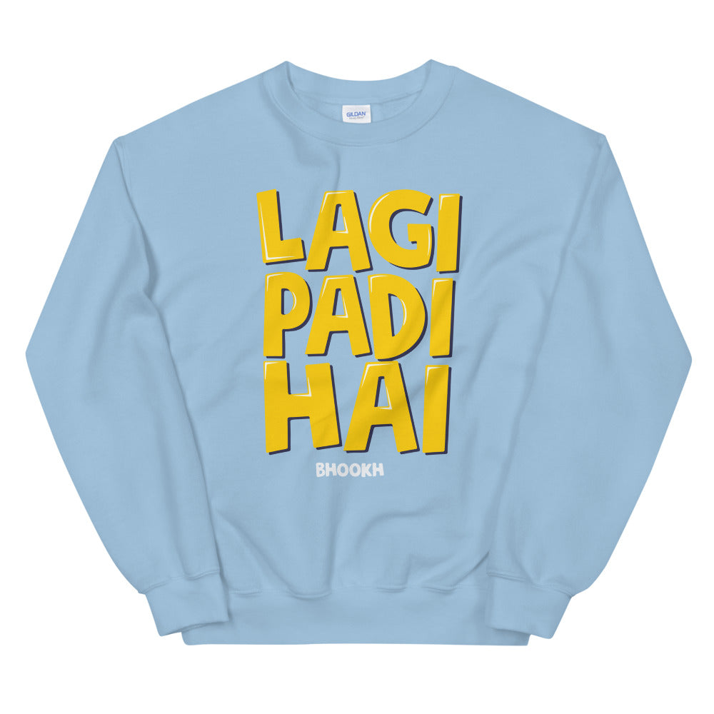 Bhukh Laggi Sweatshirt