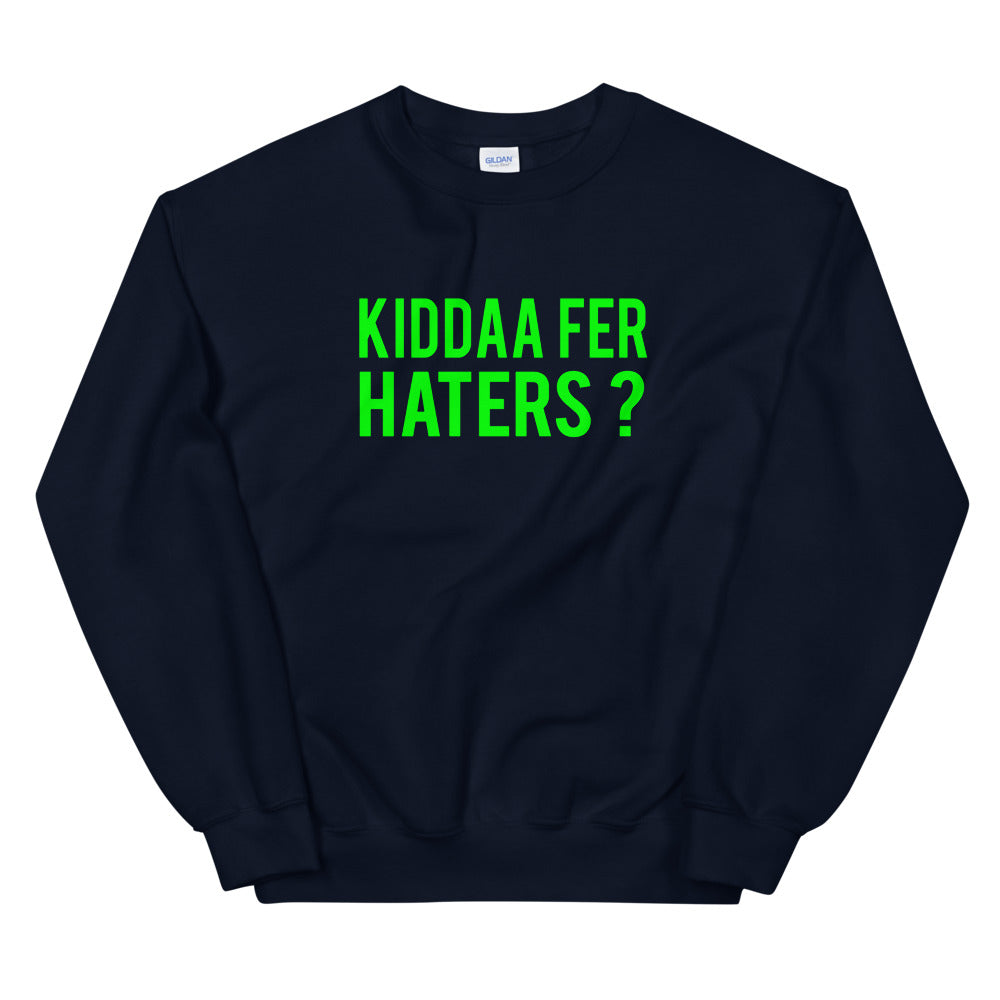 Kiddaa Fer Haters Sweatshirt