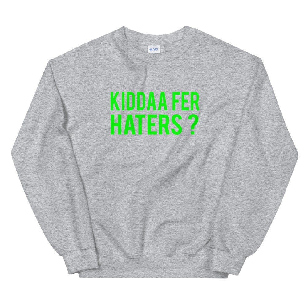 Kiddaa Fer Haters Sweatshirt