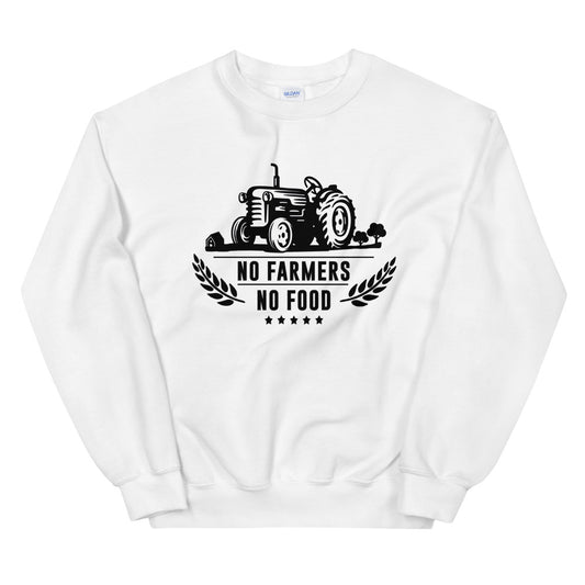 No farmers no food Unisex Sweatshirt