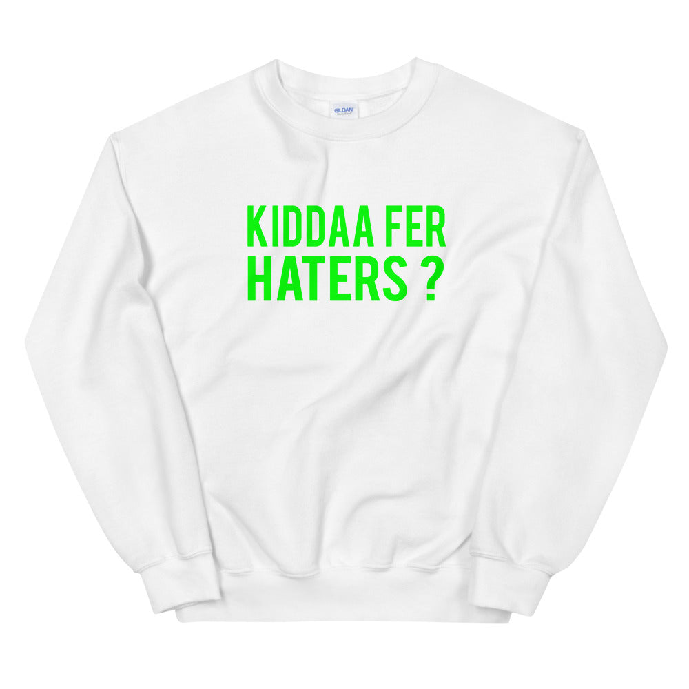 Kiddaa Fer Haters Sweatshirt