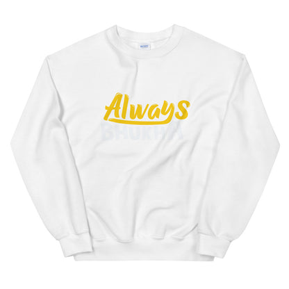 Always Bhukha Sweatshirt